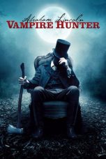 Abraham Lincoln Vampire Hunter (2012)