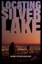 Locating Silver Lake (2018)