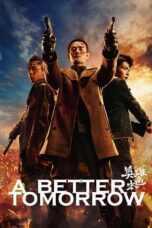 A Better Tomorrow (2018) Sub Indo