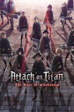 Attack on Titan The Roar of Awakening (2018) Sub Indo