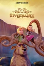 Riverdance The Animated Adventure (2021)