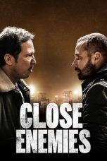 Close Enemies (2018)