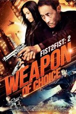 Fist 2 Fist 2 Weapon of Choice (2015)