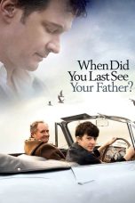 When Did You Last See Your Father (2007)