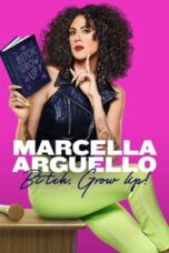 Marcella Arguello Bitch, Grow Up! (2023)