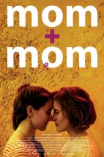 Mom + Mom (2018)