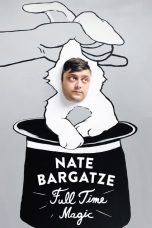 Nate Bargatze Full Time Magic (2015)