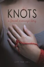 Knots A Forced Marriage Story (2020)