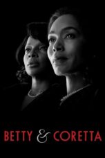 Betty and Coretta (2013)