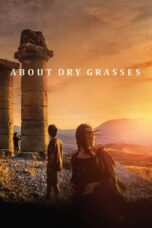 About Dry Grasses (2023)