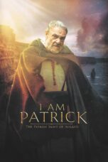 I Am Patrick The Patron Saint of Ireland (2020)