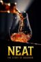 Neat The Story of Bourbon (2018)