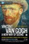 Vincent Van Gogh A New Way of Seeing (2015)