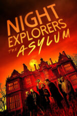 Night Explorers The Asylum (2023)